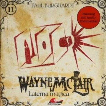 Wayne McLair, Folge 11: Laterna magica (Fassung mit Audio-Kommentar) audiobook, Paul Burghardt