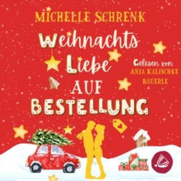 Weihnachtsliebe auf Bestellung audiobook, Michelle Schrenk
