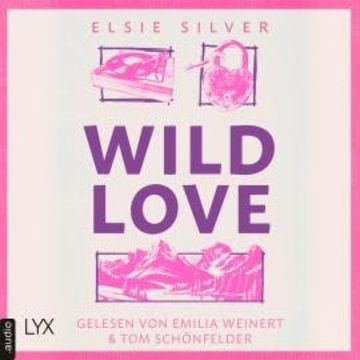 Wild Love - Rose Hill, Teil 1 (Ungekürzt) audiobook, Elsie Silver