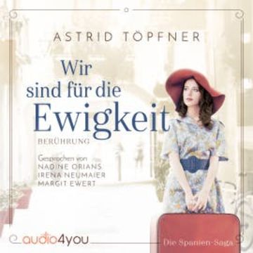 Wir sind für die Ewigkeit - Berührung audiobook, Astrid Töpfner