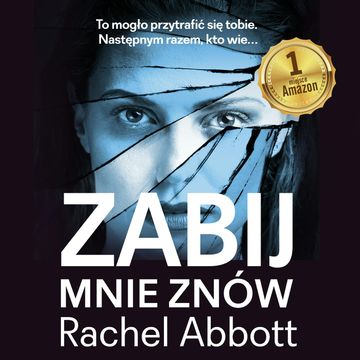 Zabij mnie znów audiobook, Rachel Abbott