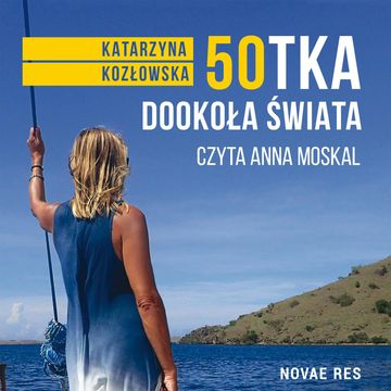 50-tka dookoła świata audiobook, Katarzyna Kozłowska