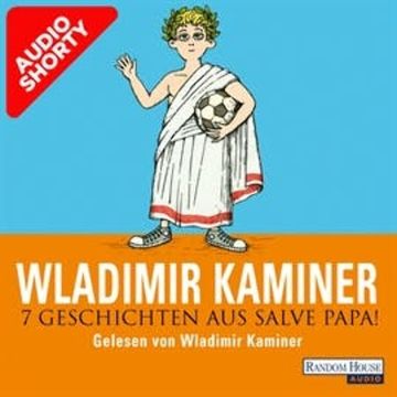 7 Geschichten aus Salve Papa! audiobook, Wladimir Kaminer
