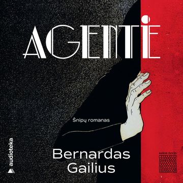 AGENTĖ, Bernardas Gailius