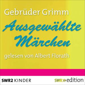 Ausgewählte Märchen, Gebrüder Grimm