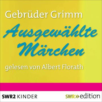 Ausgewählte Märchen audiobook, Gebrüder Grimm