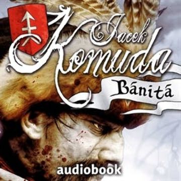 Banita audiobook, Jacek Komuda