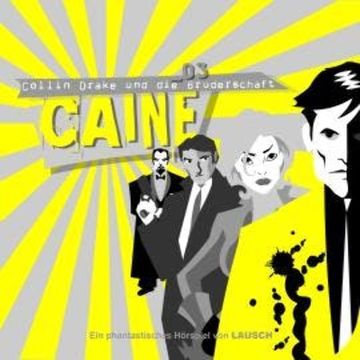 Caine, Folge 3: Collin Drake und die Bruderschaft audiobook, Günter Merlau