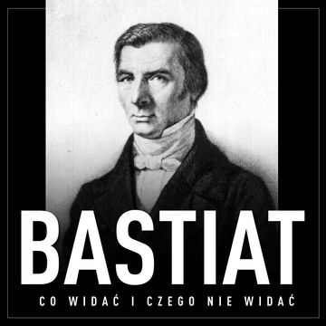 Co widać i czego nie widać audiobook, Frédéric Bastiat