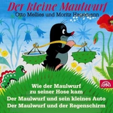 Der kleine Maulwurf audiobook, Eduard Petiška, Hana Doskočilová, Zdeněk Miler