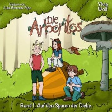 Die Arboritos Band 1 audiobook, Ylvie Wolf