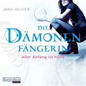Die Dämonenfängerin, Jana Oliver