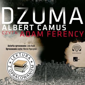 Dżuma. Lektura z opracowaniem audiobook, Albert Camus, Lidia Rupik