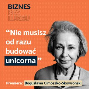 Frustruje mnie, że w Polsce wszystko koncentruje się wokół kasy - Bogusława Cimoszko-Skowroński [odc. #042 BbL], Tomasz Plata