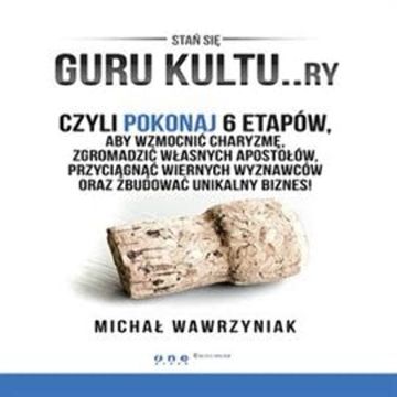 GURU KULTU..ry, Michał Wawrzyniak
