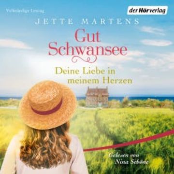 Gut Schwansee - Deine Liebe in meinem Herzen audiobook, Jette Martens