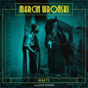 Haiti. Komisarz Maciejewski. Tom 6, Marcin Wroński