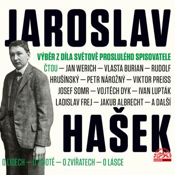 Hašek: Výběr z díla světově proslulého spisovatele audiobook, Jaroslav Hašek