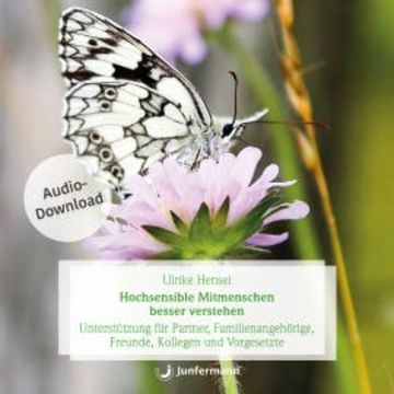Hochsensible Menschen besser verstehen audiobook, Ulrike Hensel