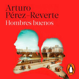 Hombres buenos, Arturo Pérez-Reverte
