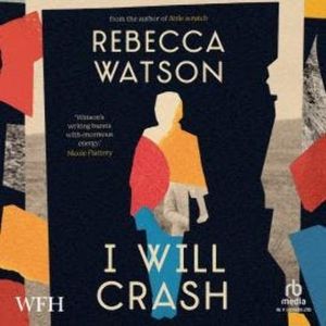 I Will Crash, Rebecca Watson