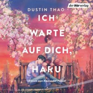 Ich warte auf dich, Haru, Dustin Thao
