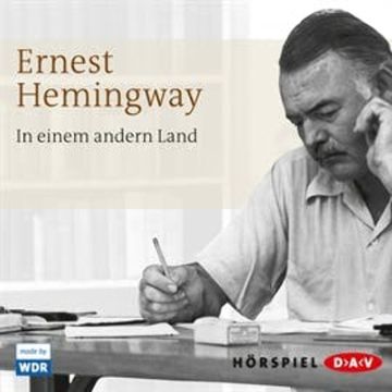 In einem andern Land audiobook, Ernest Hemingway