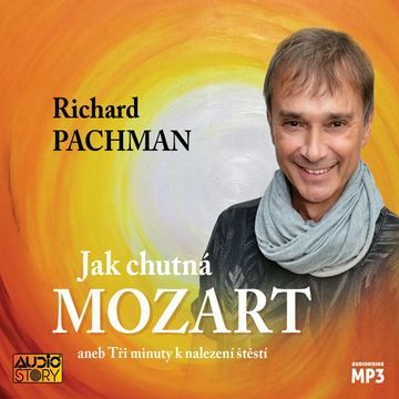 Jak chutná Mozart aneb Tři minuty k nalezení štěstí audiobook, Richard Pachman