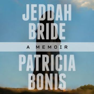 Jeddah Bride audiobook, Patricia Bonis