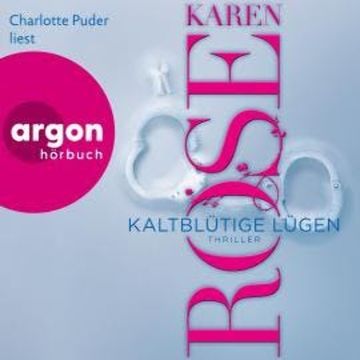 Kaltblütige Lügen - Die San-Diego-Reihe, Band 1 (Ungekürzte Lesung) audiobook, Karen Rose