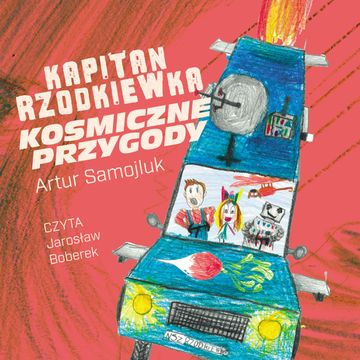 Kapitan Rzodkiewka. Kosmiczne Przygody audiobook, Artur Samojluk