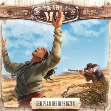 Karl May, Folge 5: Der Plan des Ölprinzen audiobook, Eric Zerm