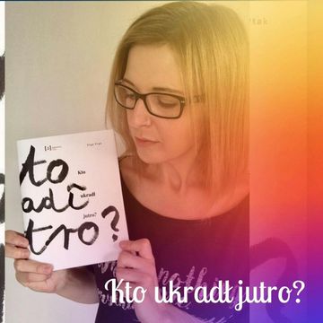 Kto ukradł jutro? audiobook, Anna Jankowska