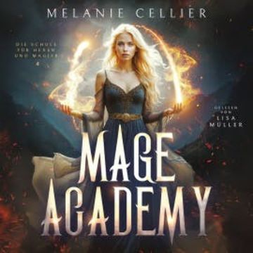 Mage Academy 4 - Die Schule der Hexen und Magier audiobook, Melanie Cellier
