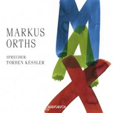 Max audiobook, Markus Orths