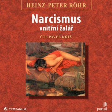 Narcismus – vnitřní žalář audiobook, Heinz-Peter Röhr