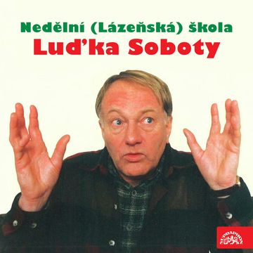Nedělní škola Luďka Soboty audiobook, Ivan Mládek, Jiří Wimmer, Luděk Sobota