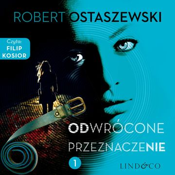 Odwrócone przeznaczenie audiobook, Robert Ostaszewski