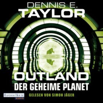 Outland - Der geheime Planet audiobook, Dennis E. Taylor