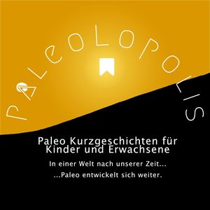 Paleolopolis - Paleo entwickelt sich weiter - In einer Welt nach unserer Zeit, Birgit Konefal