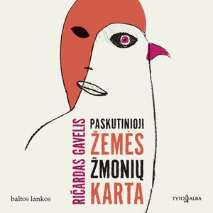 PASKUTINIOJI ŽEMĖS ŽMONIŲ KARTA, Ričardas Gavelis