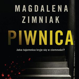Piwnica, Magdalena Zimniak