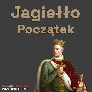 Poganin, analfabeta, krzywoprzysięzca. Jagiełło zanim został królem. audiobook, Muzeum Historii Polski