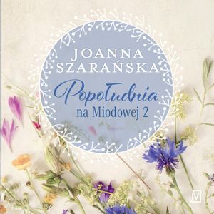 Popołudnia na Miodowej 2, Joanna Szarańska