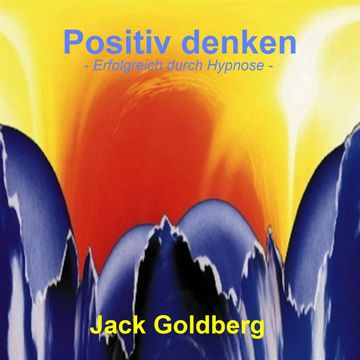 Positiv denken audiobook, Jack Goldberg