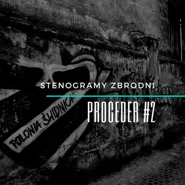 PROCEDER #2: POWRÓT - kryminał, podcast, słuchowisko, antykryminał audiobook, Piotr Wielg