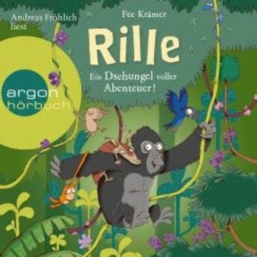 Rille - Ein Dschungel voller Abenteuer! - Rille, Band 2 (Ungekürzt) audiobook, Fee Krämer