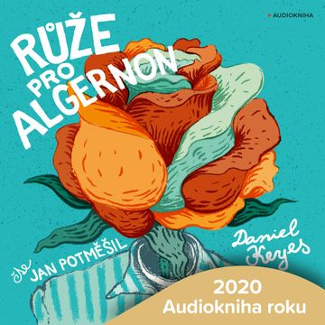Růže pro Algernon audiobook, Daniel Keyes
