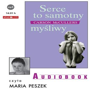 Serce to samotny myśliwy, Carson McCullers