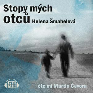 Stopy mých otců, Helena Šmahelová
